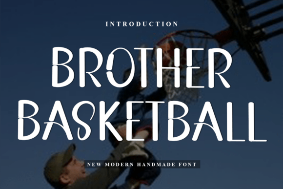 Brother Basketball: A Friendly Display Font for Brands
