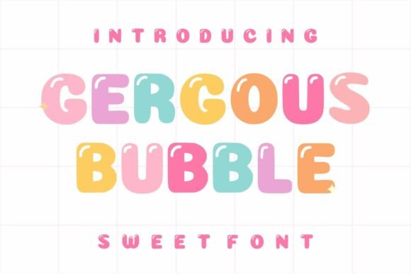 Gergous Bubble: The Sweetest Display Font for Crafters