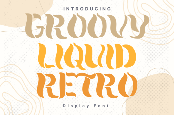 Groovy Liquid Retro Typeface Review